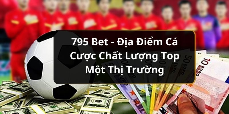 795 bet