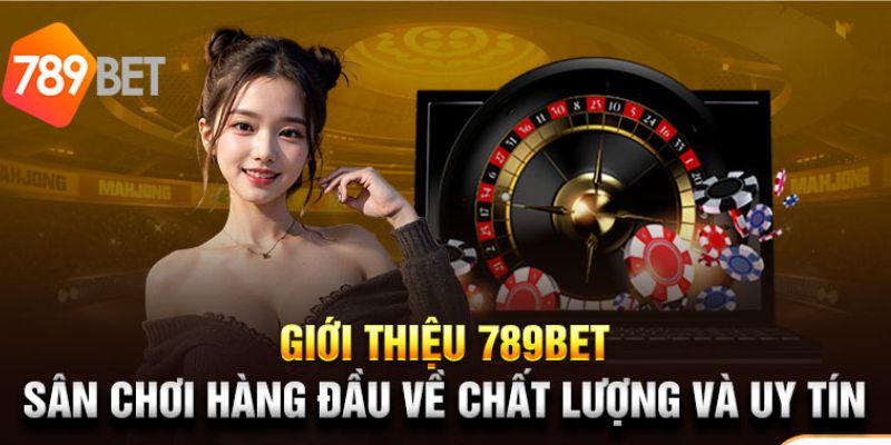 Giới thiệu về tổ chức hoạt động của 789 BET